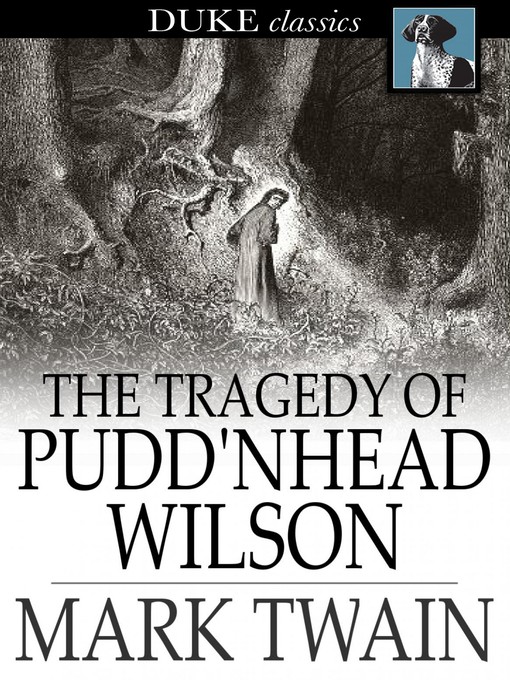 Titeldetails für The Tragedy of Pudd'nhead Wilson nach Mark Twain - Verfügbar
